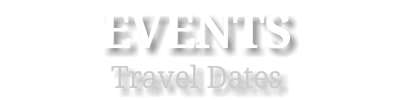 EVENTS Travel Dates